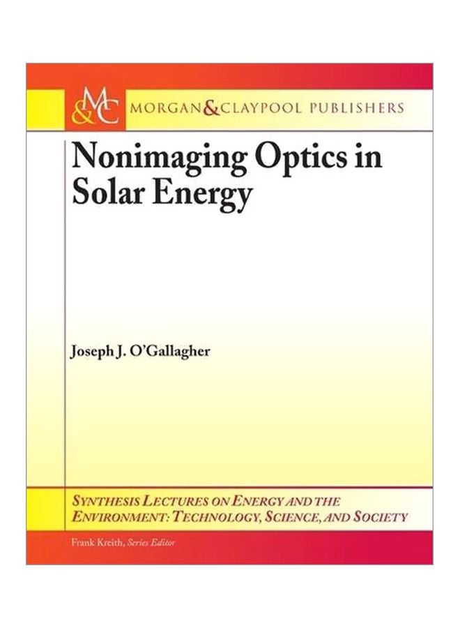 Nonimaging Optics In Solar Energy Paperback English by Joseph J. O'Gallagher - 39801.0 
