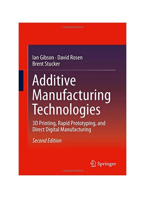 Additive Manufacturing Technologies : 3d Printing, Rapid Prototyping, And Direct Digital Manufacturing hardcover english - 14 Jan 2015