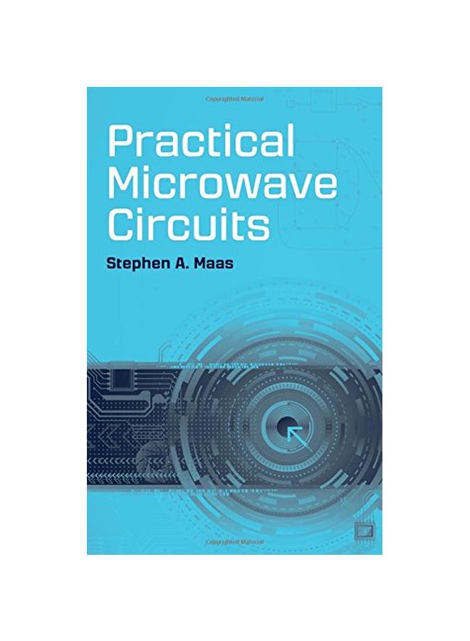 Practical Microwave Circuits Hardcover English by Stephen A. Maas - 21-Aug-2014 