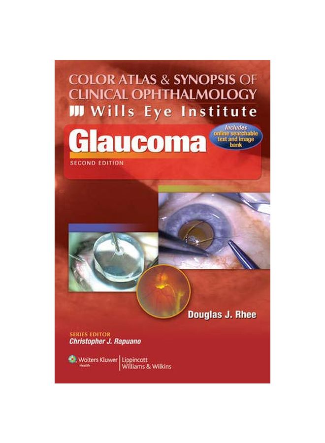 Color Atlas And Synopsis Of Clinical Ophthalmology: Wills Eye Institute - Glaucoma Paperback English by Douglas J. Rhee - 6-Jun-2012 
