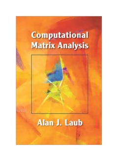 Computational Matrix Analysis Paperback English by Alan J. Laub - 2012-05-10 