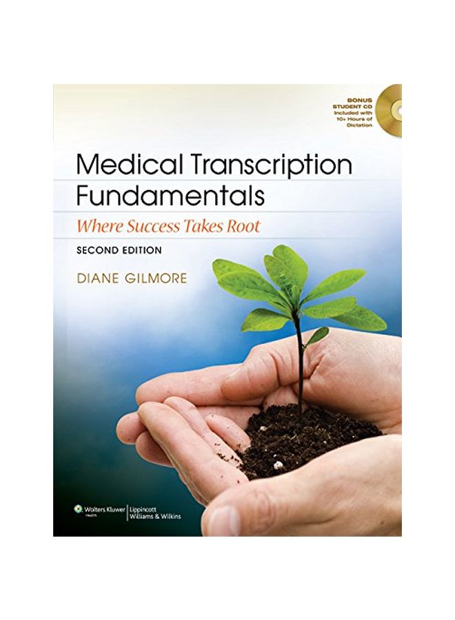 Medical Transcription Fundamentals: Where Success Takes Root Paperback English by Diane Gilmore - 20-Jan-2012