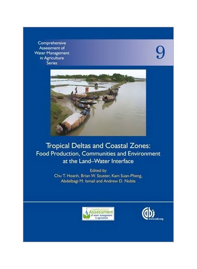 Tropical Deltas And Coastal Zones: Food Production, Communities And Environment At The Land-water Interface Hardcover English 