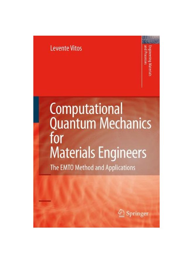 Computational Quantum Mechanics For Materials Engineers: The Emto Method And Applications Hardcover English by Levente Vitos - 13-Aug-2007 