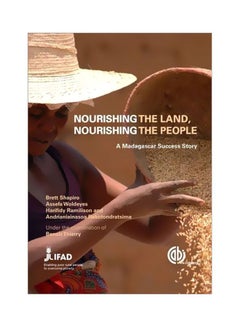 Nourishing The Land, Nourishing The People: A Madagascar Success Story Hardcover English by Benoit Thierry 