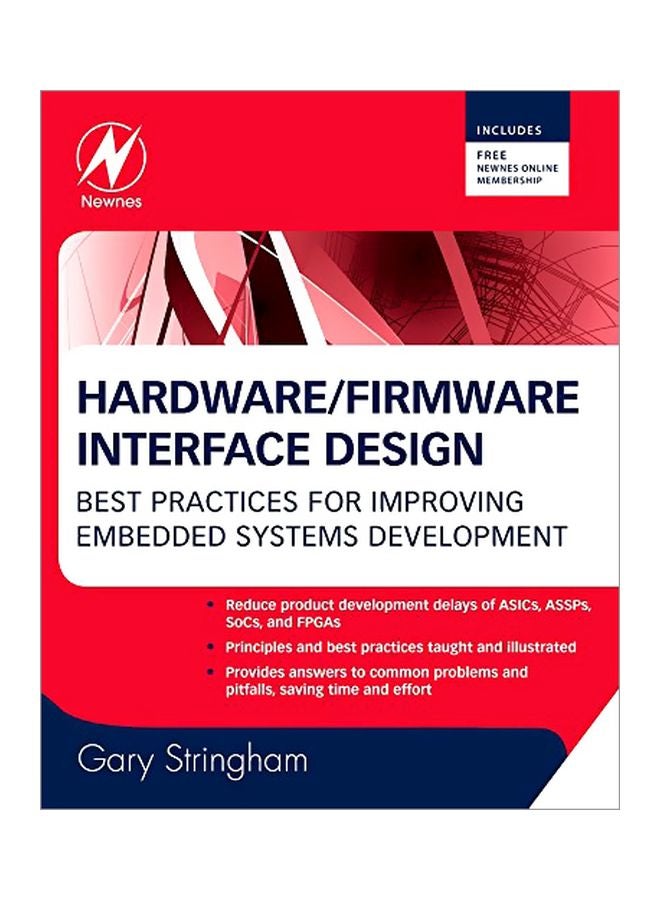 Hardware/Firmware Interface Design: Best Practices For Improving Embedded Systems Development Hardcover English by Gary Stringham 