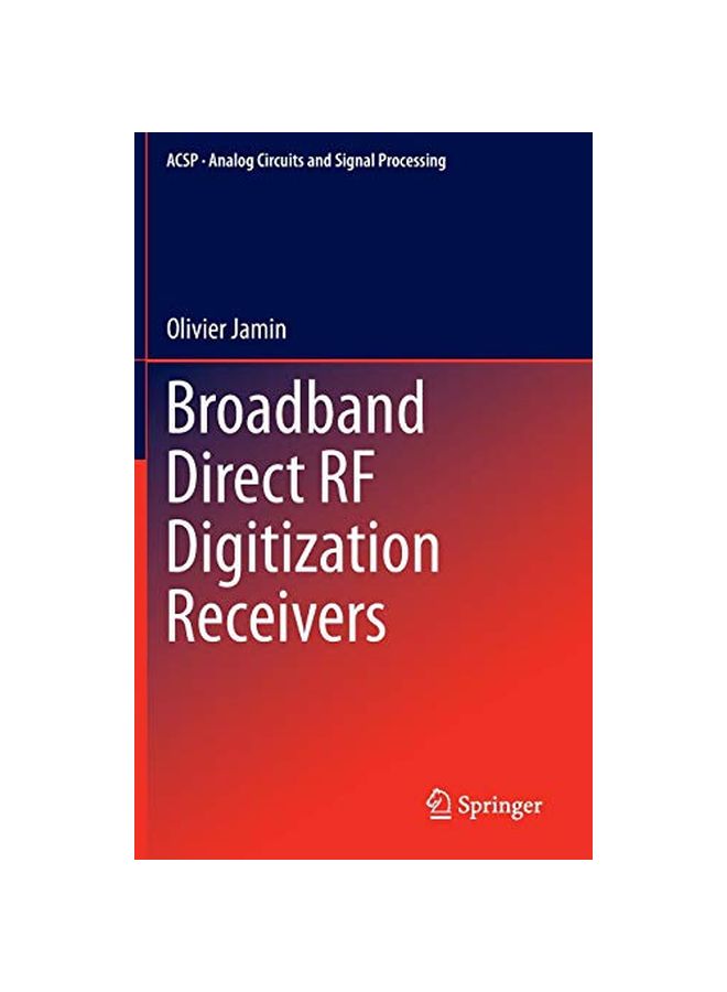 Broadband Direct Rf Digitization Receivers Hardcover English by Olivier Jamin - 19-Sep-2013 