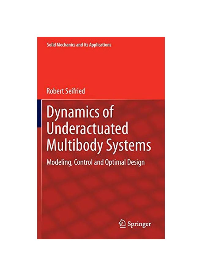 null - Dynamics Of Underactuated Multibody Systems: Modeling, Control And Optimal Design Hardcover English by Robert Seifried - 20-Nov-2013 - Image 1