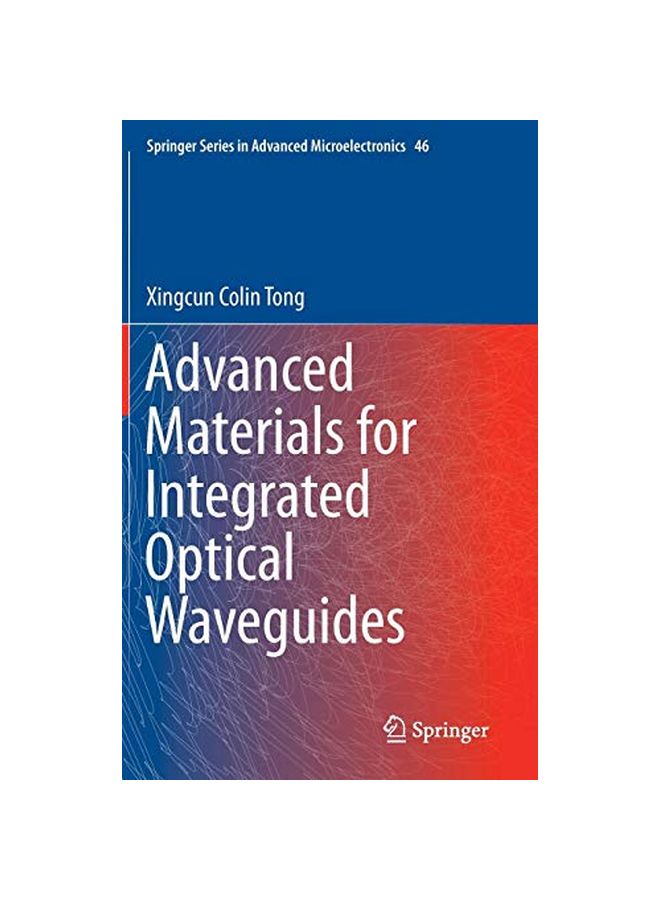 Advanced Materials For Integrated Optical Waveguides Hardcover English by Xingcun Colin Tong - 30 Oct 2013 