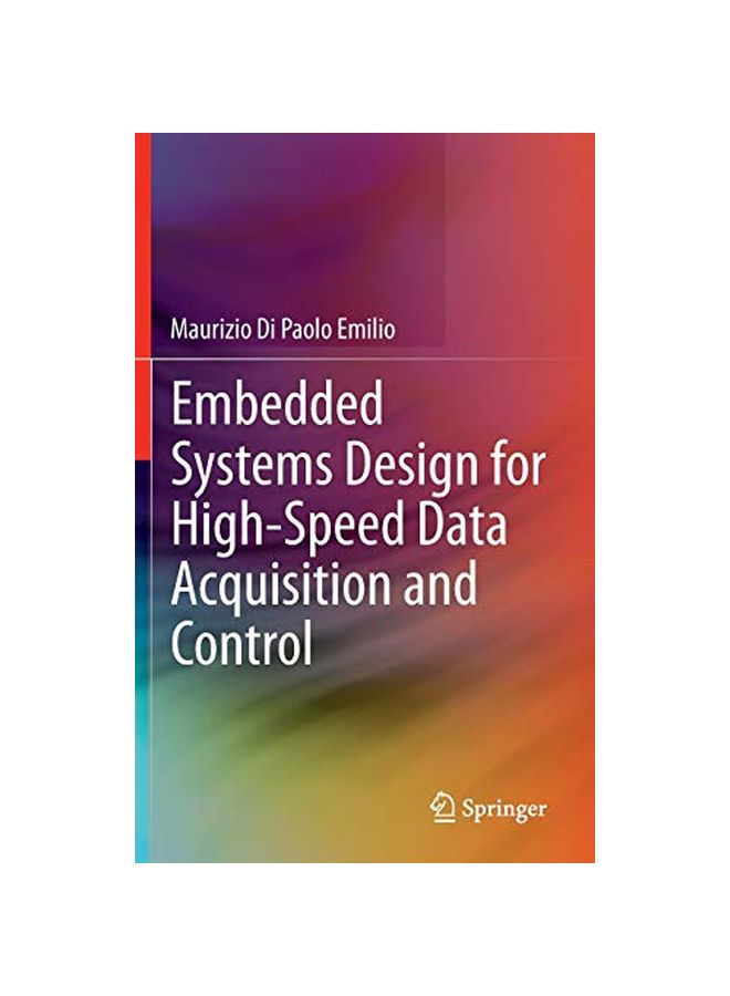 Embedded Systems Design For High-speed Data Acquisition And Control Hardcover English by Maurizio Di Paolo Emilio - 01 Oct 2014 