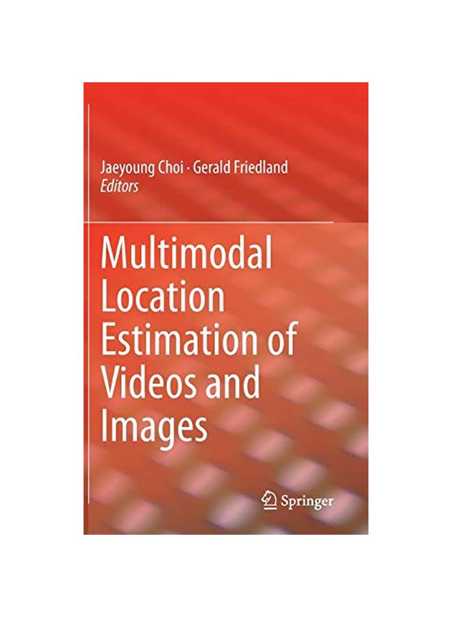 Multimodal Location Estimation Of Videos And Images Hardcover English - 14 Nov 2014 