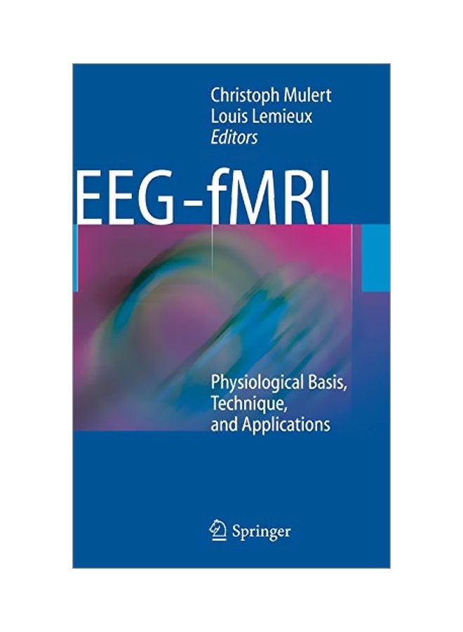EEG - FMRI : Physiological Basis, Technique, And Applications Hardcover English