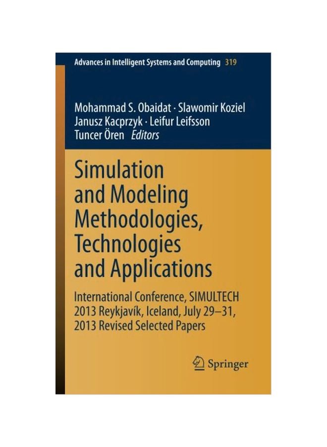 Simulation And Modeling Methodologies, Technologies And Applications Paperback English - 01 Dec 2014 