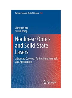 Nonlinear Optics And Solid-state Lasers: Advanced Concepts, Tuning-Fundamentals And Applications Hardcover English by Jianquan Yao 
