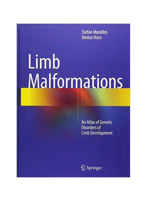 Limb Malformations: An Atlas Of Genetic Disorders Of Limb Development Hardcover English by Stefan Mundlos - 01 Jan 2015