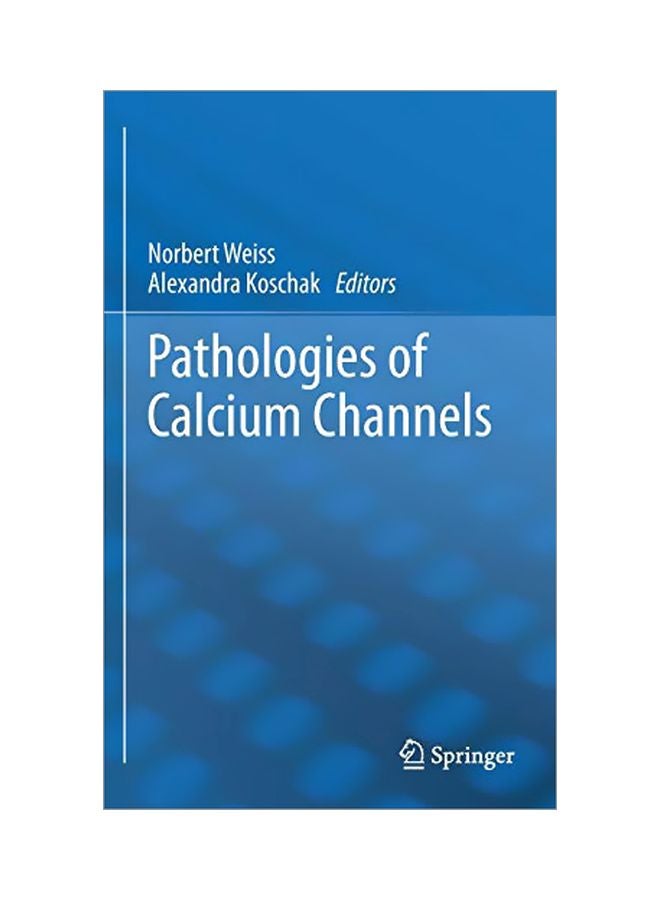 Pathologies Of Calcium Channels hardcover english 
