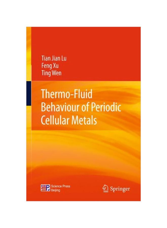 Thermo-fluid Behaviour Of Periodic Cellular Metals Hardcover English by Tian Jian Lu - 31 Dec 2014 