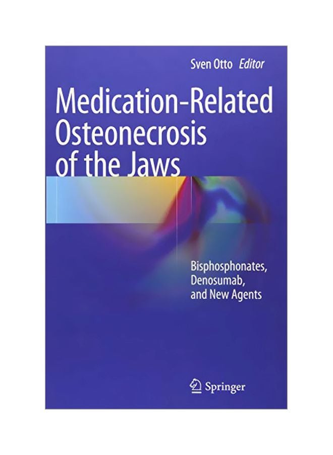Medication-related Osteonecrosis Of The Jaws: Bisphosphonates, Denosumab, And New Agents hardcover english