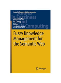 Fuzzy Knowledge Management For The Semantic Web Hardcover English by Zongmin Ma - 08 Oct 2013 