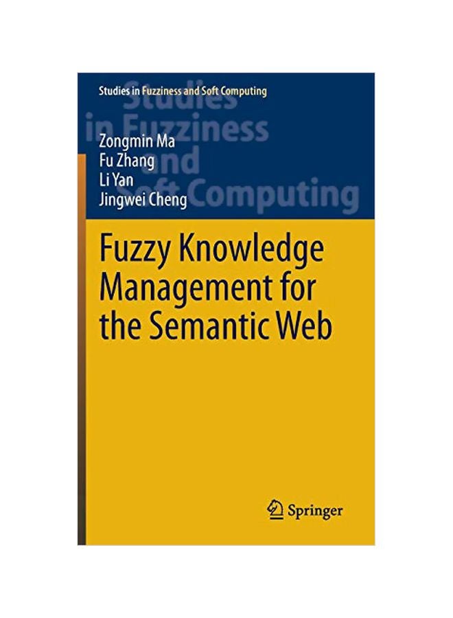 null - Fuzzy Knowledge Management For The Semantic Web Hardcover English by Zongmin Ma - 08 Oct 2013 - Image 1