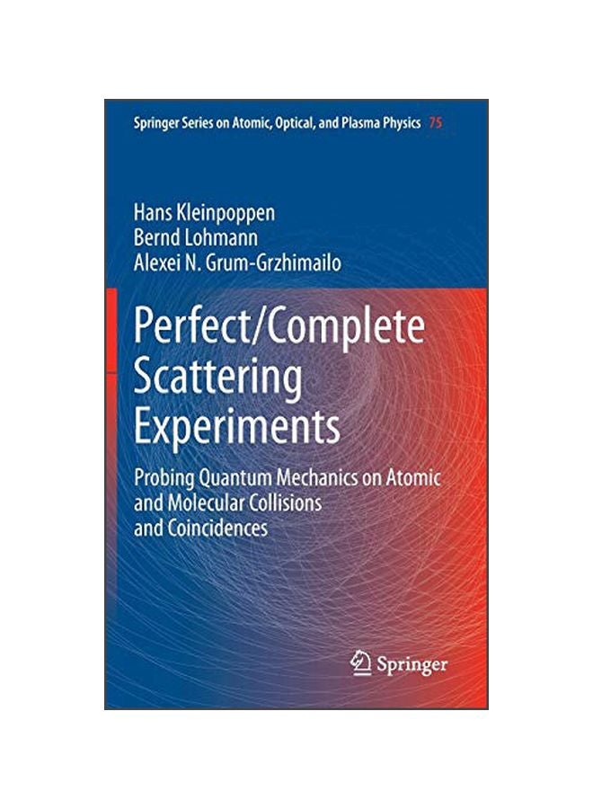 Perfect/complete Scattering Experiments Hardcover English by Hans Kleinpoppen - 17 Dec 2013