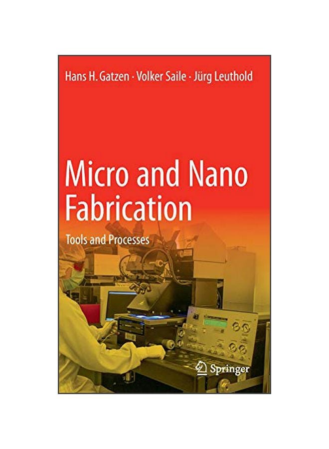 Micro And Nano Fabrication: Tools And Processes Hardcover English by Hans H. Gatzen - 14 Mar 2015