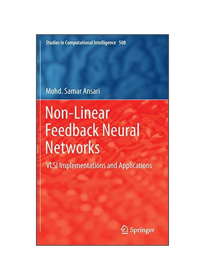 Non-linear Feedback Neural Networks: Vlsi Implementations And Applications hardcover english - ?16 Sep 2013 