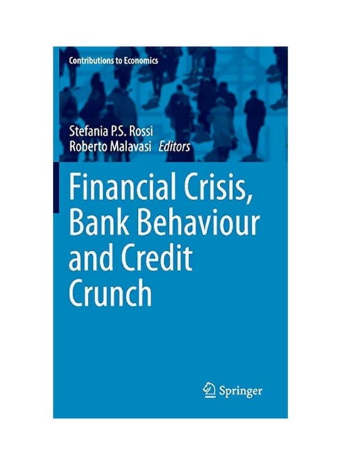 Financial Crisis, Bank Behaviour And Credit Crunch Hardcover English