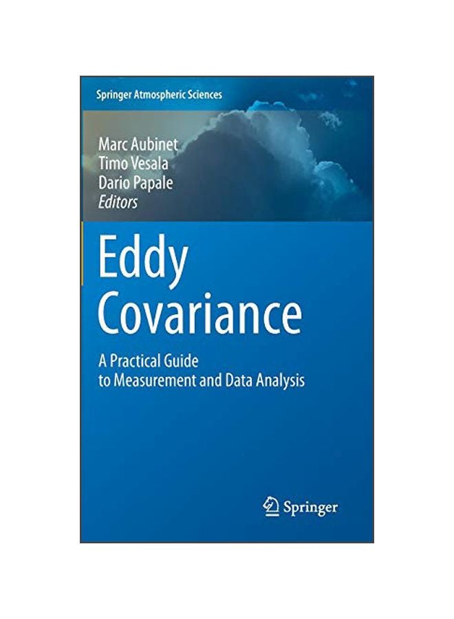 Eddy Covariance : A Practical Guide To Measurement And Data Analysis Hardcover English - 01 Feb 2012 