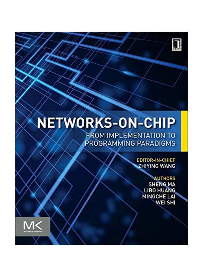 Networks-On-Chip: From Implementations To Programming Paradigms Hardcover English by Sheng Ma - 08 Dec 2014