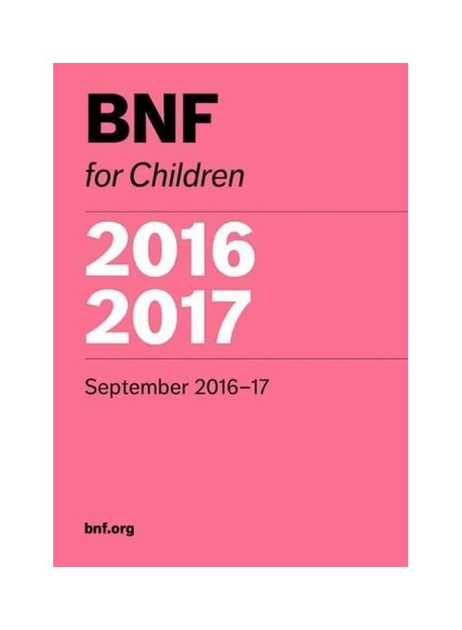 BNF For Children, September2016-17 Paperback English by Paediatric Formulary Committee 