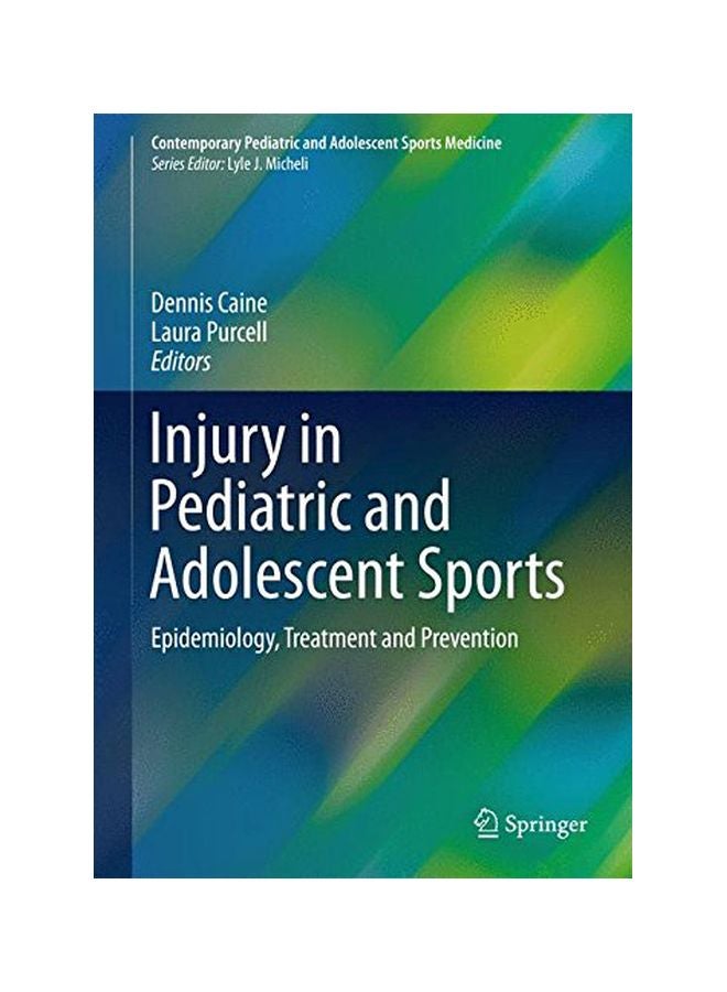 Injury In Pediatric And Adolescent Sports: Epidemiology, Treatment And Prevention Hardcover English - 25 Sep 2015