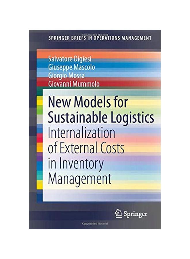New Models For Sustainable Logistics: Internalization Of External Costs In Inventory Management Paperback English by Salvatore Digiesi - 14 Aug 2015 