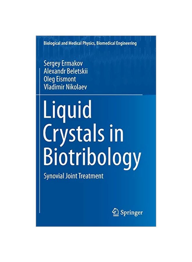 Liquid Crystals In Biotribology: Synovial Joint Treatment Hardcover English by Sergey Ermakov - 1 Aug 2015 