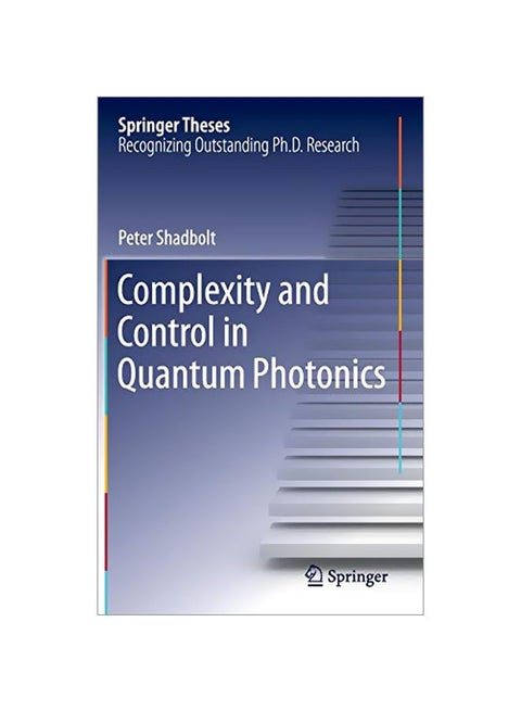 Complexity And Control In Quantum Photonics Hardcover English by Peter Shadbolt - 24 Oct 2015