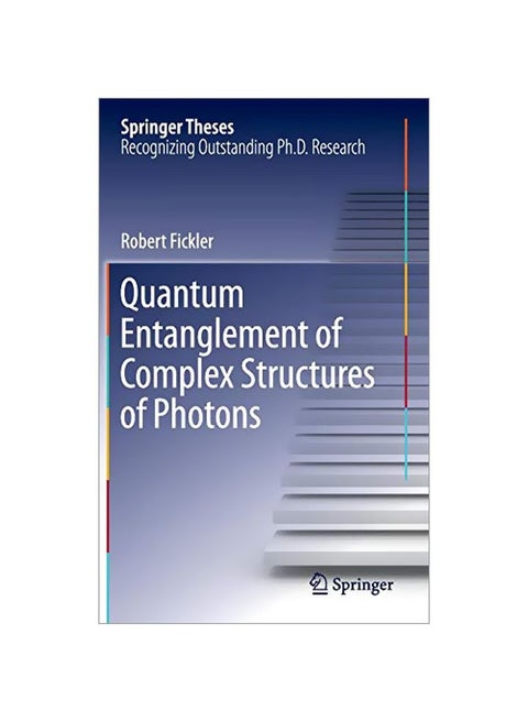 Quantum Entanglement Of Complex Structures Of Photons Hardcover English by Robert Fickler - 10 Oct 2015