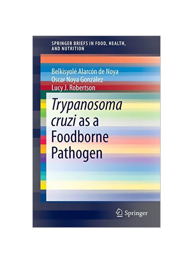 Trypanosoma Cruzi As A Foodborne Pathogen 2016 Paperback English by Oscar Gonzalez - 01 Dec 2015 