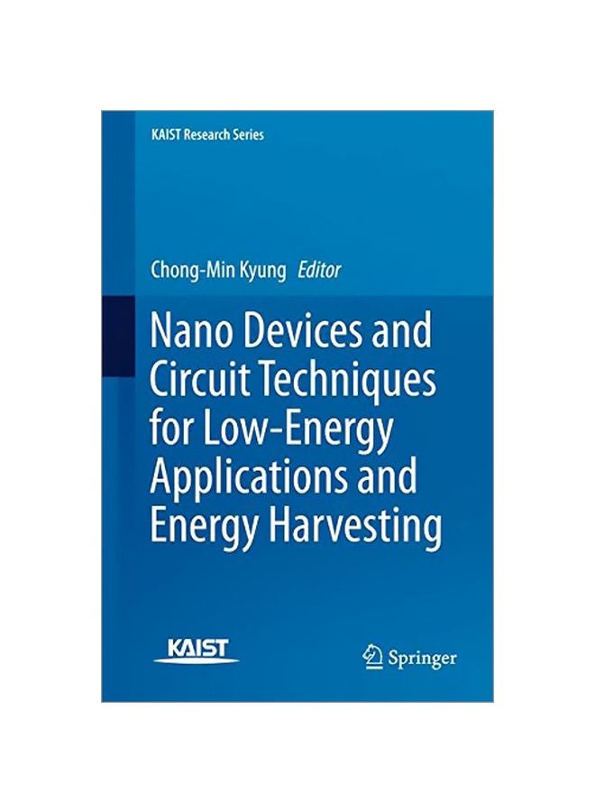 Nano Devices And Circuit Techniques For Low-energy Applications And Energy Harvesting Hardcover English - 24 Jul 2015 