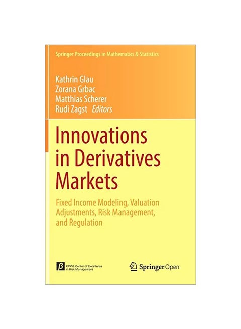 Innovations In Derivatives Markets: Fixed Income Modeling, Valuation Adjustments, Risk Management, And Regulation Hardcover English - 16 Feb 2017