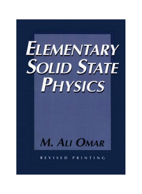 Elementary Solid State Physics: Principles And Applications Paperback English by M.Ali Omar - 10 Jan 1994