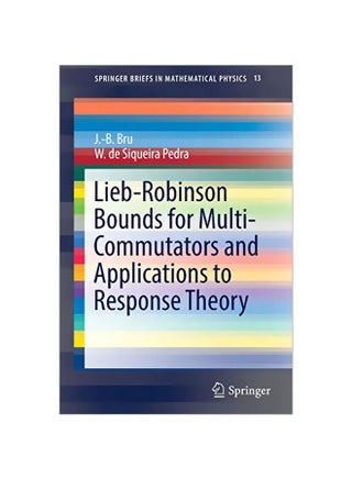 Lieb-Robinson Bounds For Multi-Commutators And Applications To Response Theory Paperback English by Jean-bernard Bru - 1 Jan 2017 - v1583821487/N35522462A_1