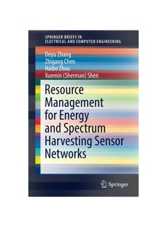 Resource Management For Energy And Spectrum Harvesting Sensor Networks Paperback English by Deyu Zhang