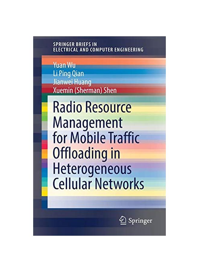 Radio Resource Management For Mobile Traffic Offloading In Heterogeneous Cellular Networks Paperback English by Yuan Wu