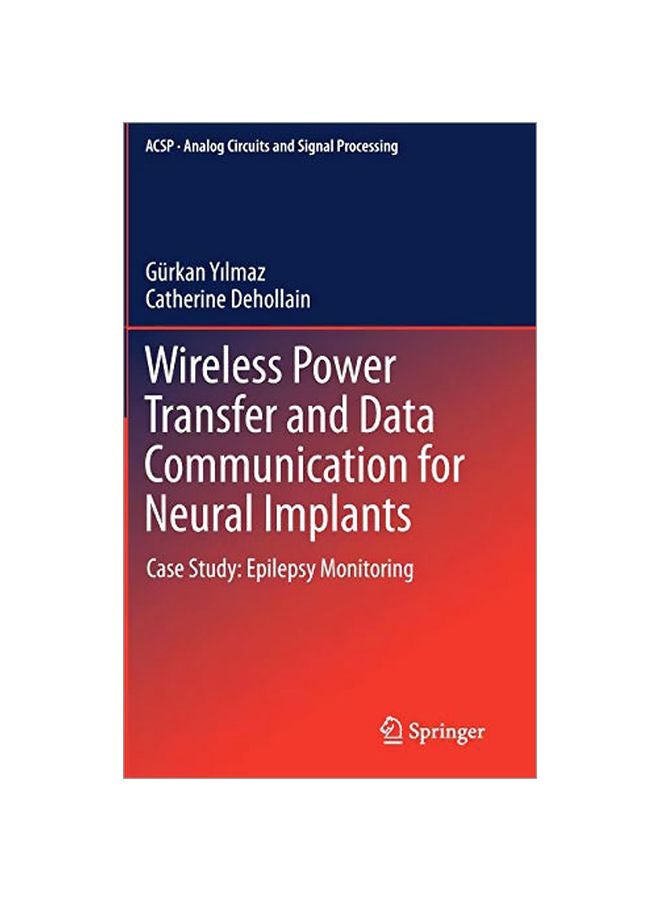 Wireless Power Transfer And Data Communication For Neural Implants Hardcover English by Gürkan Yilmaz - 01 Feb 2017 