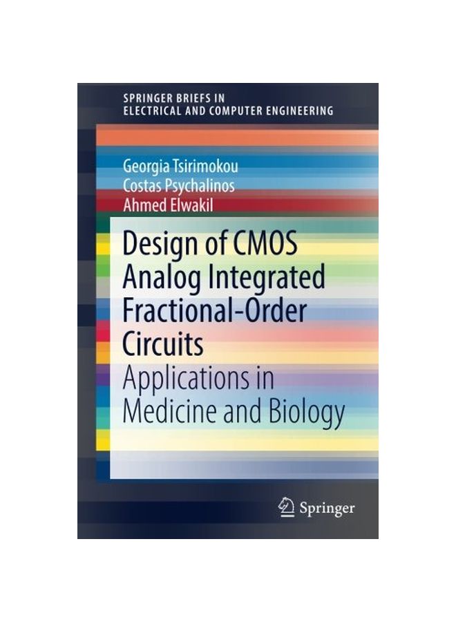 Design Of CMOS Analog Integrated Fractional-Order Circuits: Applications In Medicine And Biology Paperback English by Georgia Tsirimokou 