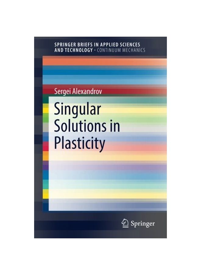 Singular Solutions In Plasticity Paperback English by Sergei Alexandrov 