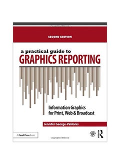 A Practical Guide To Graphics Reporting: Information Graphics For Print, Web And Broadcast paperback english - 03 Dec 2016 