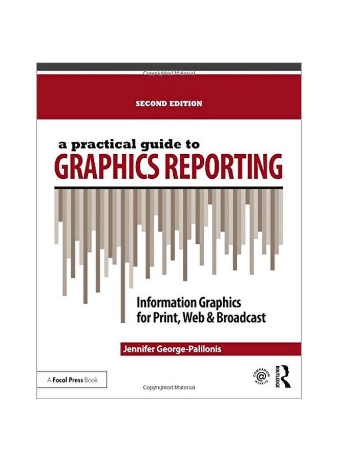 A Practical Guide To Graphics Reporting: Information Graphics For Print, Web And Broadcast paperback english - 03 Dec 2016 