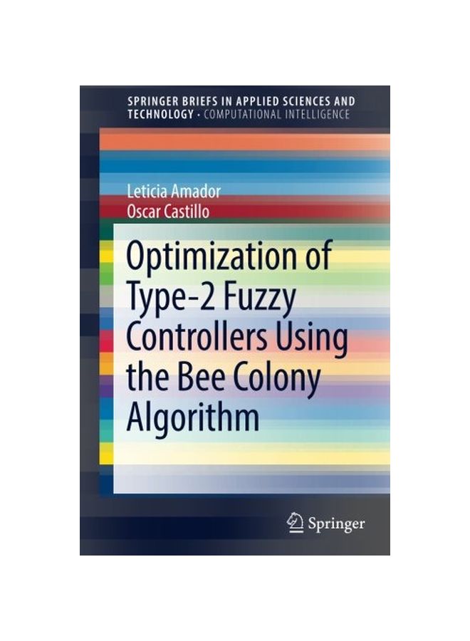 Optimization Of Type-2 Fuzzy Controllers Using The Bee Colony Algorithm Paperback English by Oscar Castillo 