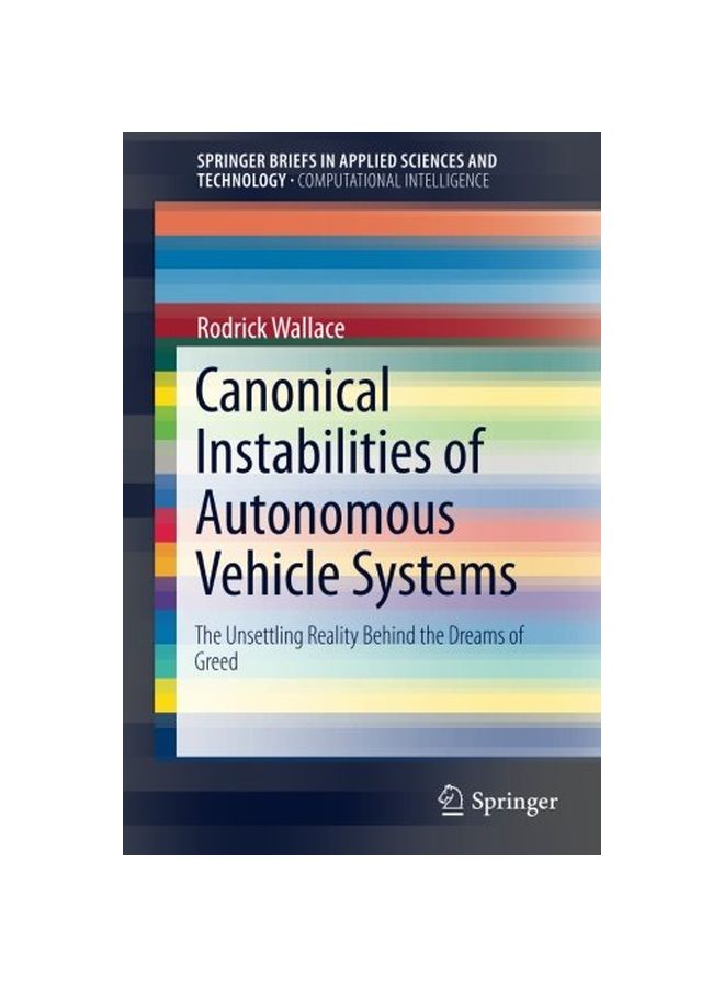 Canonical Instabilities Of Autonomous Vehicle Systems Paperback English by Rodrick Wallace 